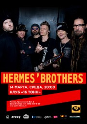 Hermes` Brothers 14 марта в клубе “16 тонн”