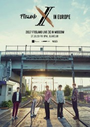 FTISLAND Live [X] в Москве