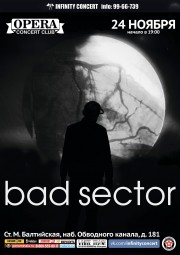 BAD SECTOR выступит 24 ноября в Opera Concert Club