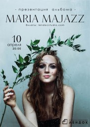 Пятилетие музыкального проекта Maria Majazz и презентация альбома на Лендок Сцене