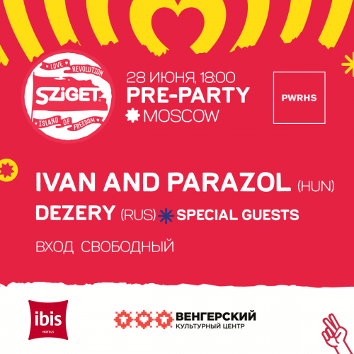 At the pre-party Sziget festival at Powerhouse will make Ivan &amp; The Parazol