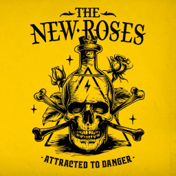 THE NEW ROSES - "Attracted To Danger" (Napalm Records, Hard Rock, 04.10.24)