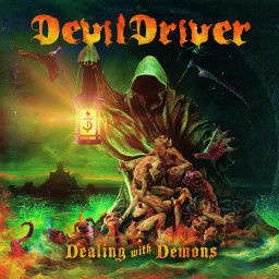 DevilDriver - "Dealing With Demons Vol.1" (Groove Metal, Napalm Records 02.10.2020)