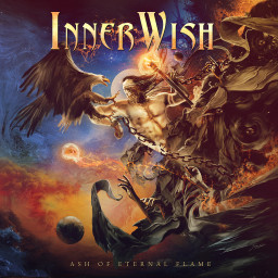 INNERWISH - "Ash Of Eternal Flame" (Reigning Phoenix Music (RPM, Heavy-Metal, 08.11.2024)