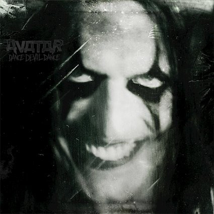 AVATAR - "Dance Devil Dance" (Black Waltz Records / Thirty Tigers, Avatar Metal/Groove Metal, 17.02.2023)