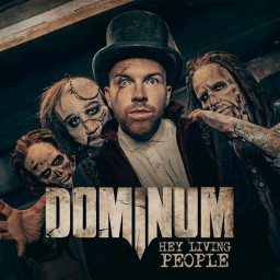 DOMINUM - "Hey Living People" (Napalm Records, Hard 'N Heavy, 29.12.2023)